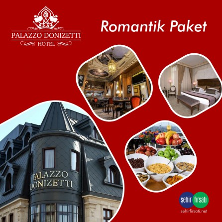 Pera Palazzo Donizetti Hotel’de Romantik Paketler